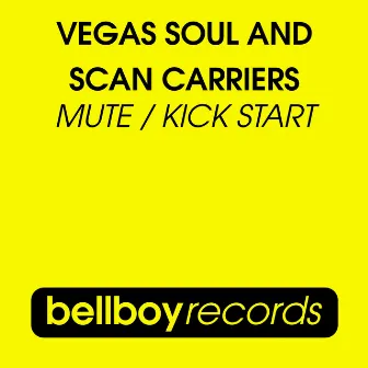 Mute/Kick Start by Scan Carriers