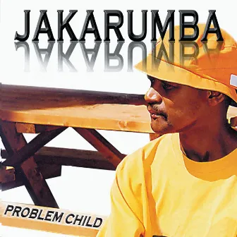 Problem Child by Jakarumba