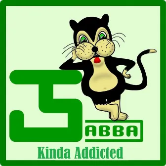 Kinda Addicted by Jabba