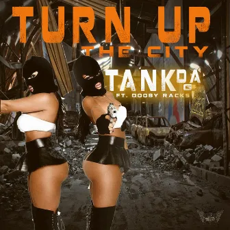 Turn Up the City by Dooby Racks