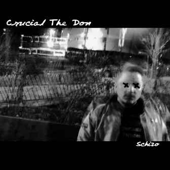 Schizo by Crucial The Don