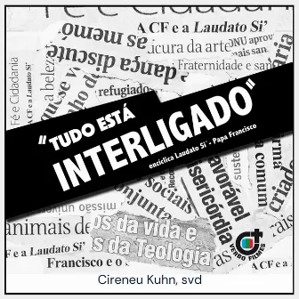 Tudo Está Interligado by Cireneu Kuhn