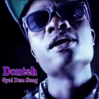 Gyal Dem Song by Donteh