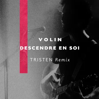 Descendre en soi (Tristen Remix) by Tristen