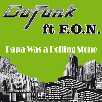 Papa Was A Rolling Stone (Radio Edit) by Dufunk