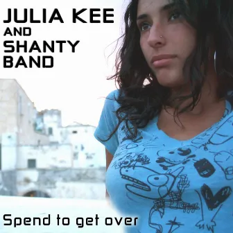 Spend To Get Over by Julia Kee