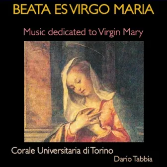 Beata es Virgo Maria (Music Dedicated to Virgin Mary) by Dario Tabbia