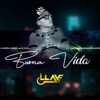 Buena Vida by El Llave