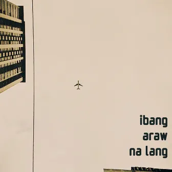 Ibang Araw Na Lang by Sandwich