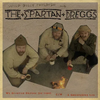 We Spartan Dreggs (Be Fine) by The Spartan Dreggs