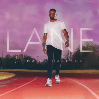 LANE by Jermaine Hardsoul