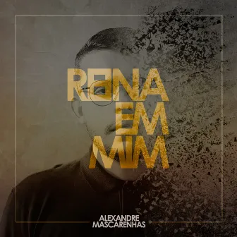 Reina em Mim by Alexandre Mascarenhas