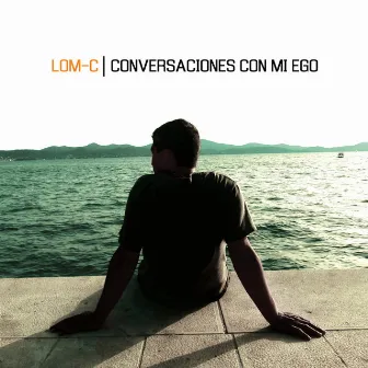 Conversaciones Con Mi Ego by Lom-C