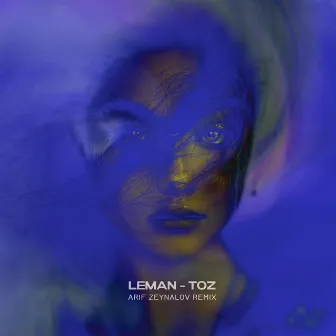 Toz - Arif Zeynalov Remix by LEMAN