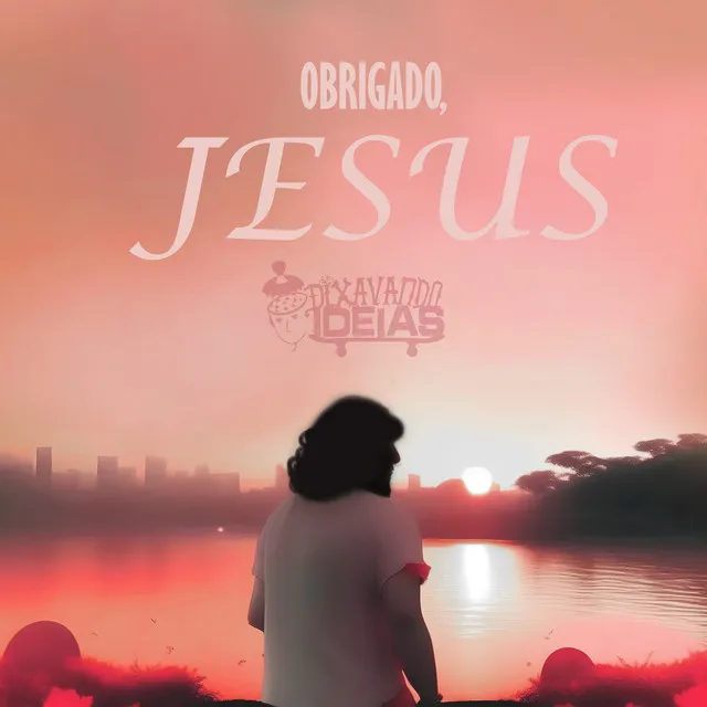 Obrigado, Jesus