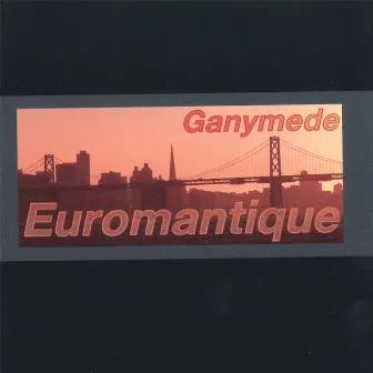 Euromantique by Ganymede