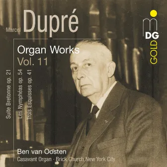 Dupré: Complete Organ Works Vol. 11 by Ben van Oosten