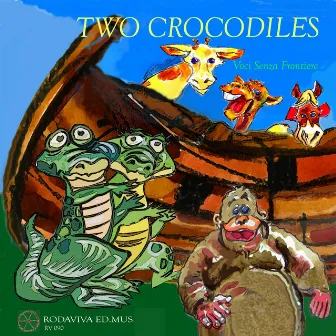 Two Crocodiles by Voci Senza Frontiere