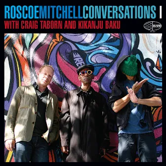 Conversations 1 by Roscoe Mitchell