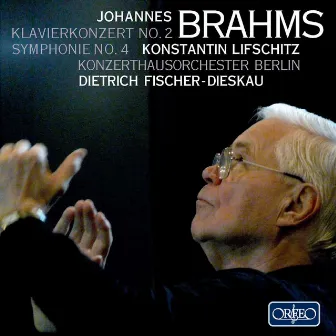 Brahms: Piano Concerto No. 2, Op. 83 & Symphony No. 4, Op. 98 by Konzerthausorchester Berlin