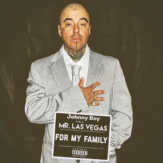 For My Family by Johnny Boy aka Mr. Las Vegas