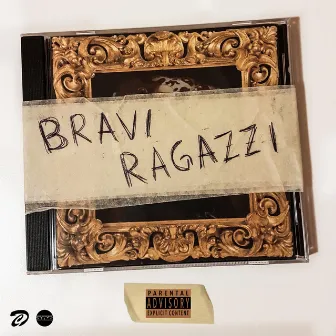 Bravi Ragazzi by Kate