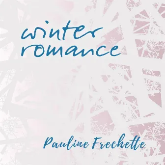 Winter Romance by Pauline Frechette