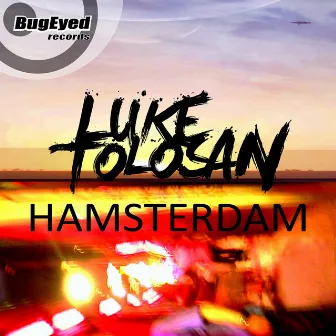 Hamsterdam by Luke Tolosan