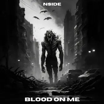 Blood On Me by NSIDE