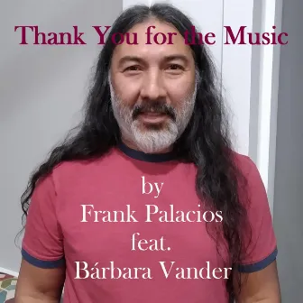 Thank You for the Music by Frank Palacios