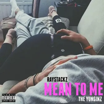 Mean to Me by RayStackz