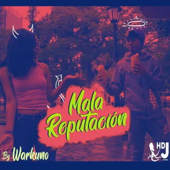 Mala Reputación by WarKuno