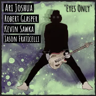 Eyes Only by Ari Joshua