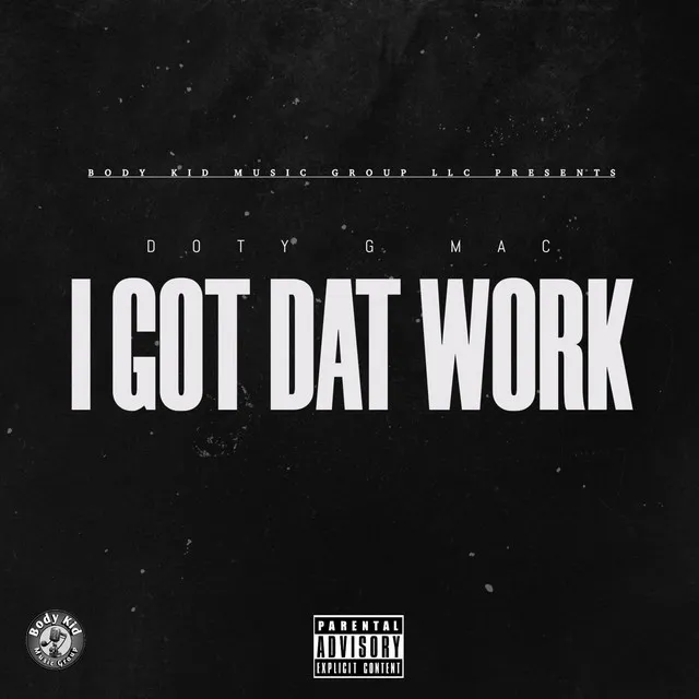 I Got Dat Work