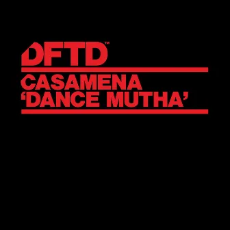 Dance Mutha by Casamena