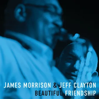 Beautiful Friendship by Jeff Clayton