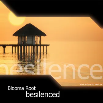 Besilenced by Blooma Root