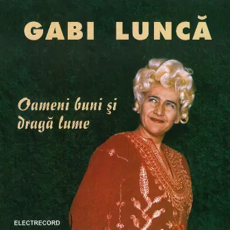 Oameni buni și dragă lume by Gabi Lunca