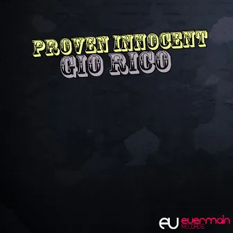 Proven Innocent by Gio Rico