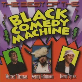 The Best Of Black Comedy Machine by Kenny Robinson