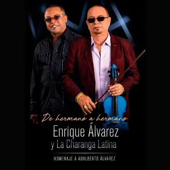 De Hermano a Hermano by Enrique Álvarez y La Charanga Latina