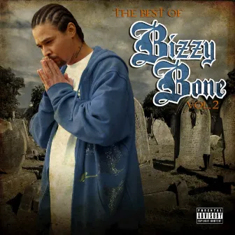 The Best of Bizzy Bone, Vol. 2 by Bizzy Bone