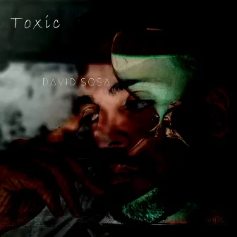 Toxic by David Sosa