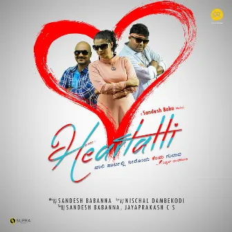 Heartalli by Sandesh Babanna