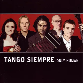 Only Human by Tango Siempre