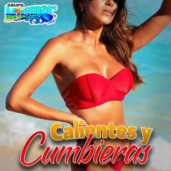 Calientes y Cumbieras by Grupo Miramar