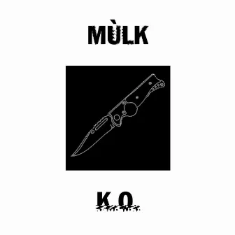 K.O. [English Version] by Mùlk