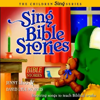 Sing Bible Stories by David Lyle Morris