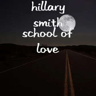 School of Love by Hillary Smith