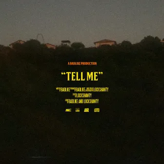 Tell Me by BADLIKE